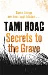 Secrets to the Grave - Tami Hoag - 9781409120933