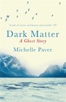 Dark Matter - Michelle Paver - 9781409121183