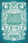 Elijah's Mermaid - Essie Fox - 9781409123361