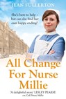All Change for Nurse Millie - Jean Fullerton - 9781409141310