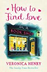 How to Find Love in a Book Shop - Veronica Henry - 9781409146896