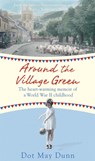 Around the Village Green - Dot May Dunn - 9781409148098