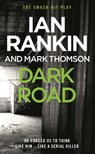Dark Road - Ian Rankin ; Mark Thomson - 9781409152651