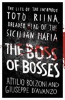 The Boss of Bosses - Attilio Bolzoni ; Giuseppe D'Avanzo - 9781409153818