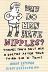 Why Do Men Have Nipples? - Mark Leyner ; Billy Goldberg - 9781409165446