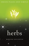 Herbs, Orion Plain and Simple - Marlene Houghton - 9781409169888