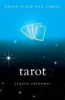 Tarot, Orion Plain and Simple - Leanna Greenaway - 9781409170006