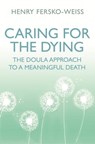 Caring for the Dying - Henry Fersko-Weiss - 9781409173175