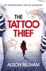 The Tattoo Thief - Alison Belsham - 9781409175131