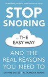Stop Snoring The Easy Way - Dr Mike Dilkes ; Alexander Adams - 9781409176213