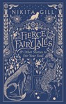 Fierce Fairytales - Nikita Gill - 9781409181712