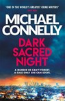 Dark Sacred Night - Michael Connelly - 9781409182740