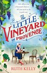 The Little Vineyard in Provence - Ruth Kelly - 9781409185307