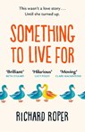 Something to Live For - Richard Roper - 9781409185611