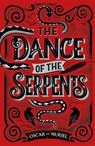 The Dance of the Serpents - Oscar de Muriel - 9781409187677