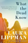 What the Dead Know - Laura Lippman - 9781409190233
