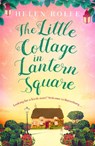 The Little Cottage in Lantern Square - Helen Rolfe - 9781409191407