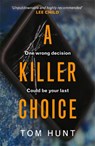 A Killer Choice - Tom Hunt - 9781409192275