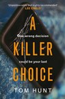 A Killer Choice - Tom Hunt - 9781409192299