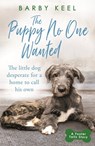 The Puppy No One Wanted - Barby Keel - 9781409194705