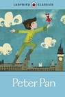Ladybird Classics: Peter Pan - J. M. Barrie - 9781409312222