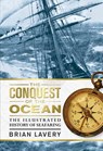 The Conquest of the Ocean - Brian Lavery - 9781409334576