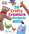 30 Crafty Creature Projects - Jane Bull - 9781409344216