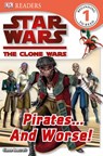 Star Wars Clone Wars Pirates... and Worse! - Simon Beecroft ; DK - 9781409353508