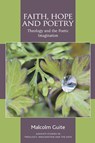 Faith, Hope and Poetry - Malcolm Guite - 9781409449362