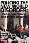 Policing the New World Disorder - Michael J Dziedzic ; Eliot M Goldberg ; Robert B Oakley - 9781410200136