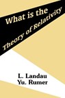 What is the Theory of Relativity - L Landau ; Yu Rumer - 9781410205438