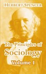 The Principles of Sociology (Volume I) - Herbert Spencer - 9781410211842