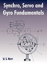 Synchro, Servo and Gyro Fundamentals - U S Navy - 9781410219572