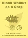 Black Walnut as a Crop - U S Forest Service ; U S Department of Agriculture - 9781410222930