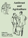 Antitrust and Agriculture - Dale C Dahl ; Winston W Grant - 9781410223333