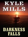 Darkness Falls - MILLS,  Kyle - 9781410406774