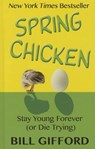 Spring Chicken - GIFFORD,  Bill - 9781410480750