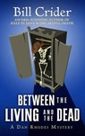 Between the Living and the Dead - CRIDER,  Bill - 9781410484215