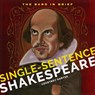 Single-Sentence Shakespeare - Courtney Gorter - 9781411480605