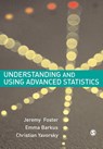 Understanding and Using Advanced Statistics - Jeremy J Foster ; Emma Barkus ; Christian Yavorsky - 9781412900140