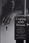 Coping with Prison - Steve Gravett - 9781412900911