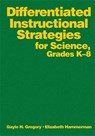 Differentiated Instructional Strategies for Science, Grades K-8 - GREGORY,  Gayle H. ; Hammerman, Elizabeth - 9781412916509