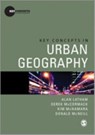 Key Concepts in Urban Geography - Alan Latham ; Derek McCormack ; Kim McNamara ; Donald McNeill - 9781412930413