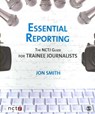 Essential Reporting - Jon Smith ; Joanne Butcher - 9781412947510
