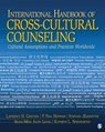International Handbook of Cross-Cultural Counseling - Lawrence H. Gerstein ; P. Paul Heppner ; Stefania Aegisdottir ; S. Alvin Leung ; Kathryn L. Norsworthy - 9781412959551