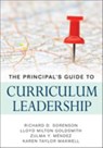 The Principal’s Guide to Curriculum Leadership - Richard D. Sorenson ; Lloyd M. Goldsmith ; Zulma Y. Mendez ; Karen T. Maxwell - 9781412980807