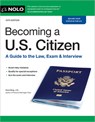 Becoming a U.S. Citizen: A Guide to the Law, Exam & Interview - Ilona Bray - 9781413332889
