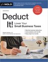 Deduct It!: Lower Your Small Business Taxes - Stephen Fishman - 9781413333053