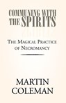 Communing with the Spirits - Martin (Norton Rose Coleman - 9781413484373
