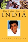 The Spice Story of India - Vikas Khanna - 9781413495546